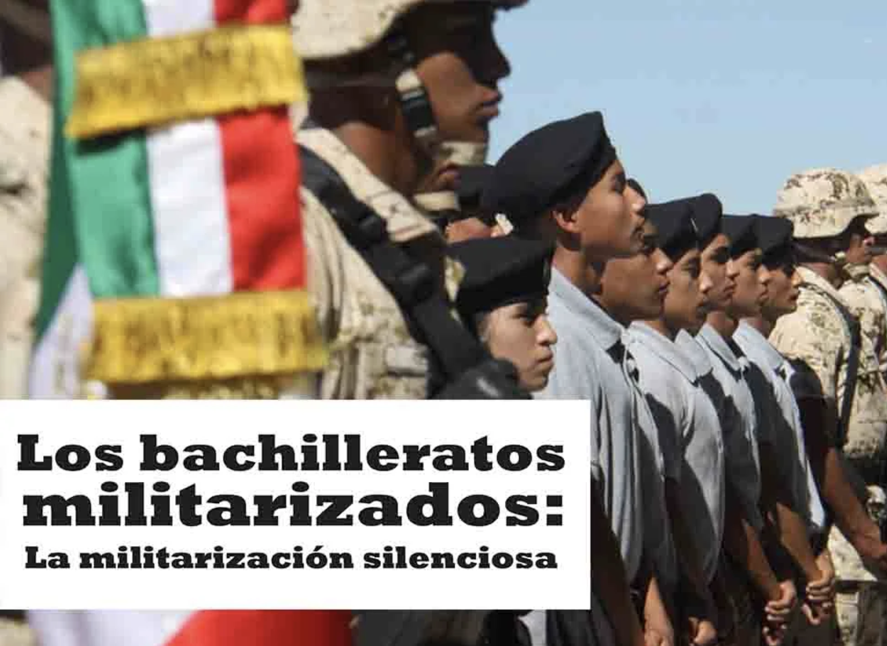 Los bachilleratos militarizados: La militarización silenciosa