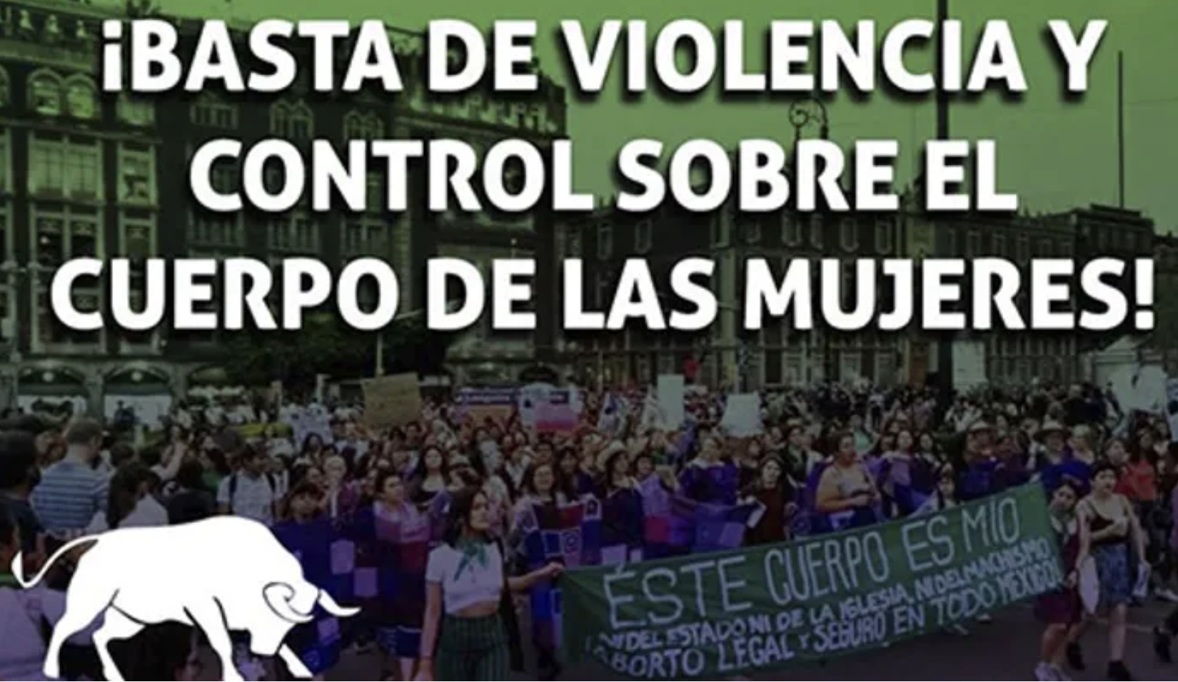 Basta de violencia y control sobre el cuerpo de las mujeres