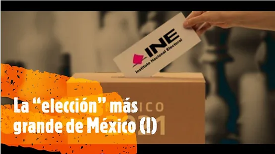La “elección” más grande de México (I)