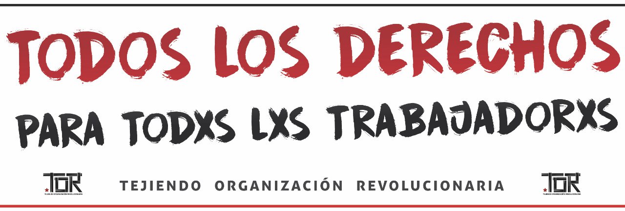 1 de Mayo ¡Todos los derechos para todxs lxs trabajadorxs!