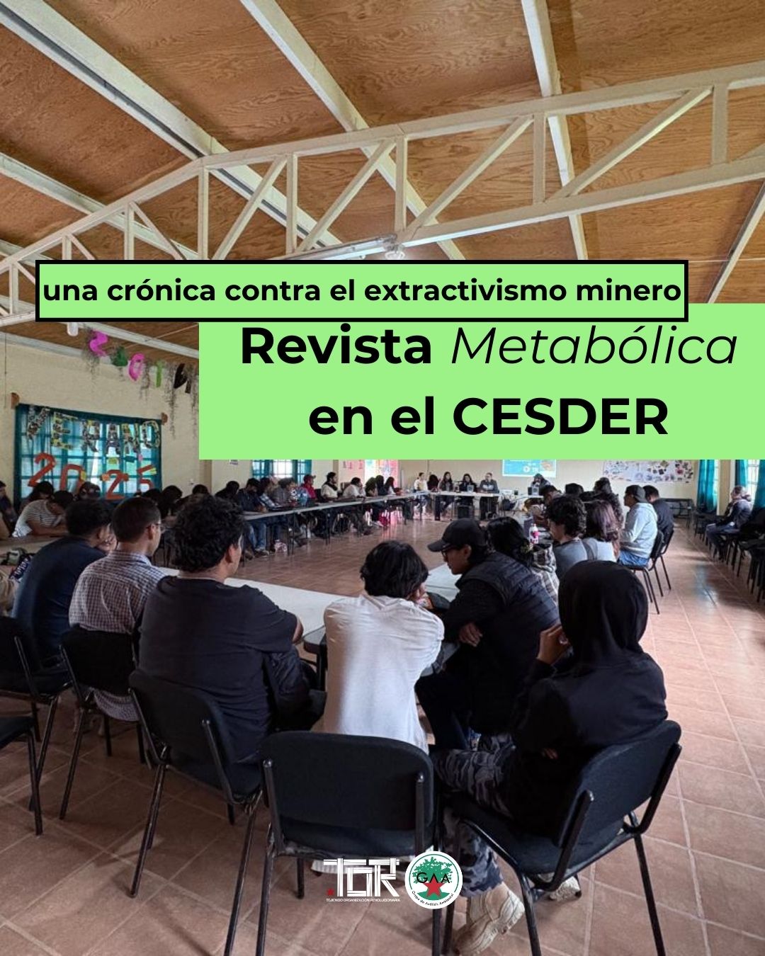 Revista Metabólica en el CESDER (una crónica contra el extractivismo minero)